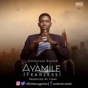 Enny Praise - Àyàmíle (Fearless)